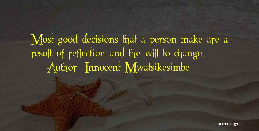 A Motivational Person Quotes By Innocent Mwatsikesimbe