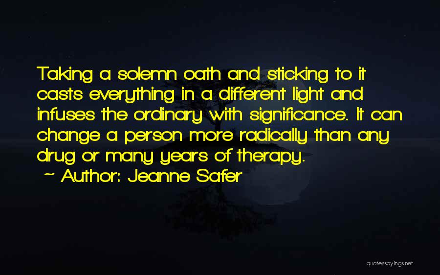 A Motivational Person Quotes By Jeanne Safer