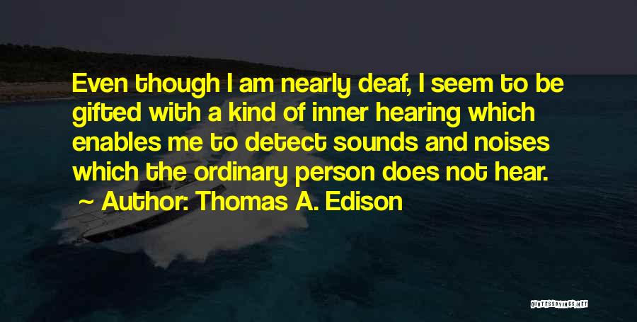 A Motivational Person Quotes By Thomas A. Edison