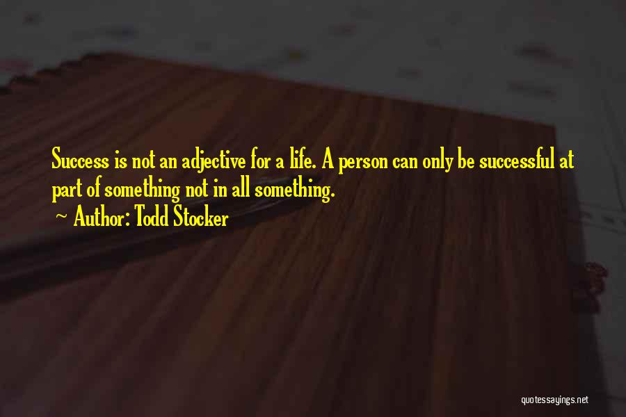 A Motivational Person Quotes By Todd Stocker