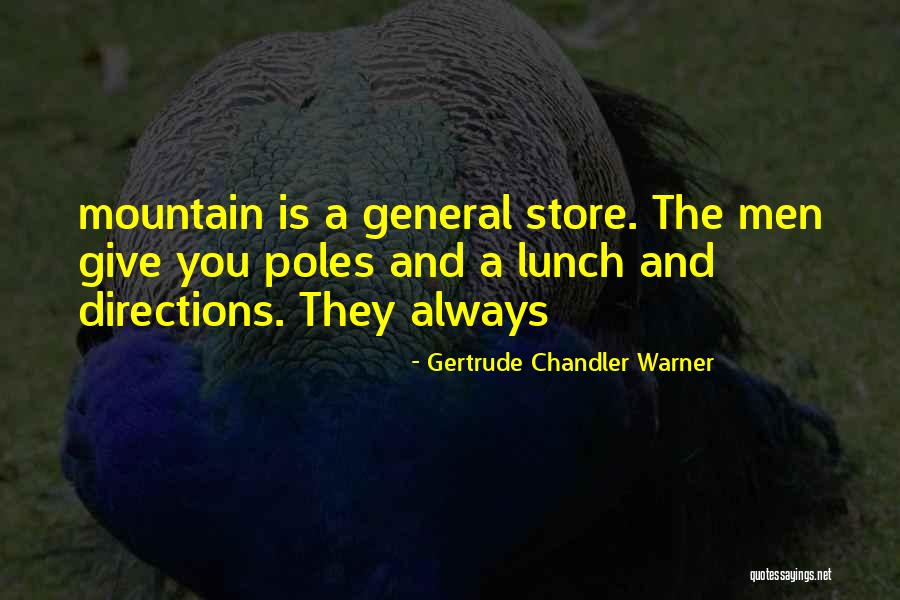 A Mountain Quotes By Gertrude Chandler Warner A Mountain Quotes By Gertrude Chandler Warner