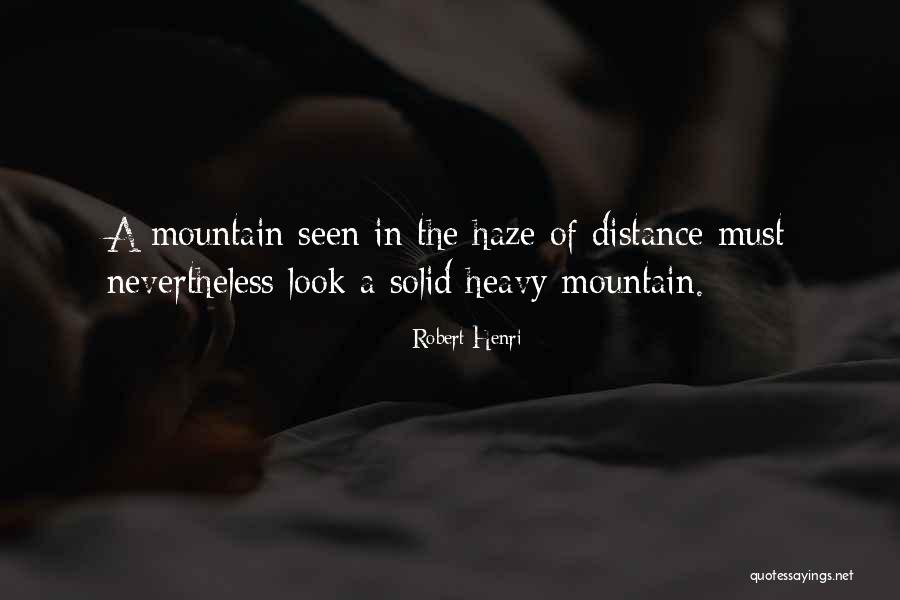 A Mountain Quotes By Robert Henri A Mountain Quotes By Robert Henri