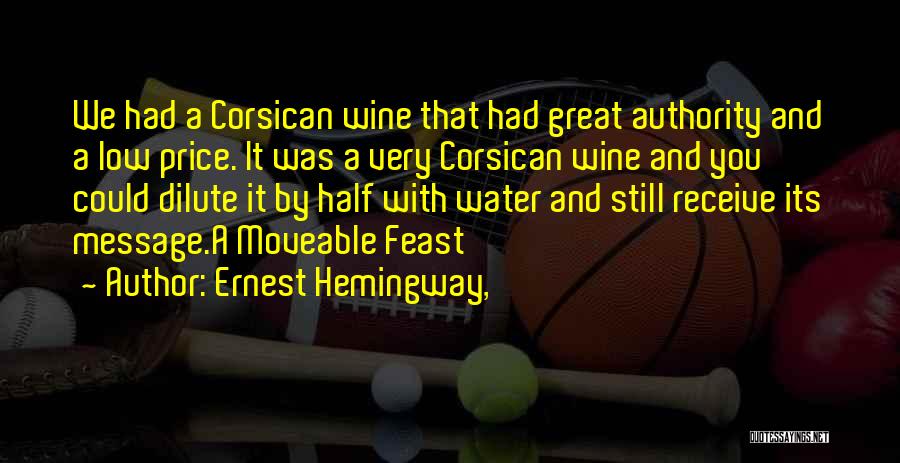 A Moveable Feast Quotes By Ernest Hemingway,