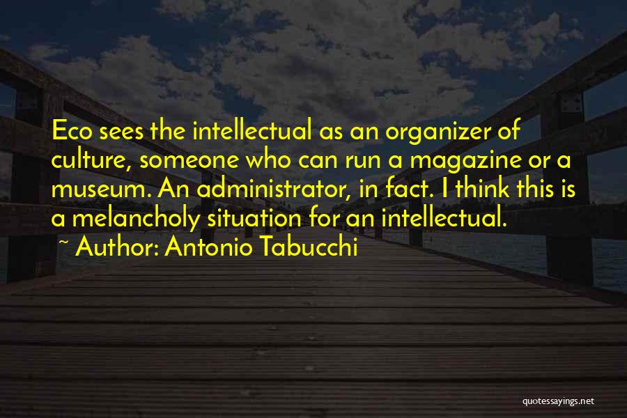 A Museum Quotes By Antonio Tabucchi