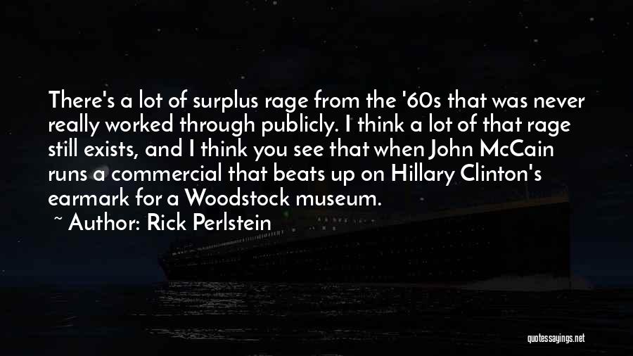 A Museum Quotes By Rick Perlstein