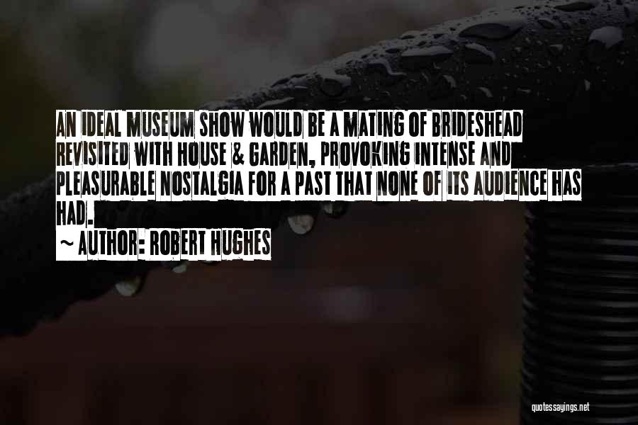 A Museum Quotes By Robert Hughes