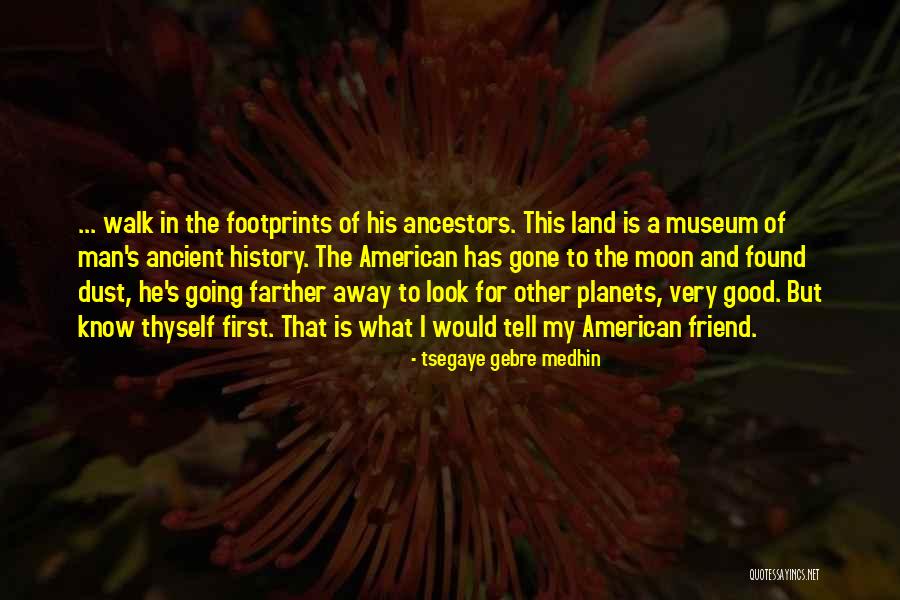 A Museum Quotes By Tsegaye Gebre Medhin