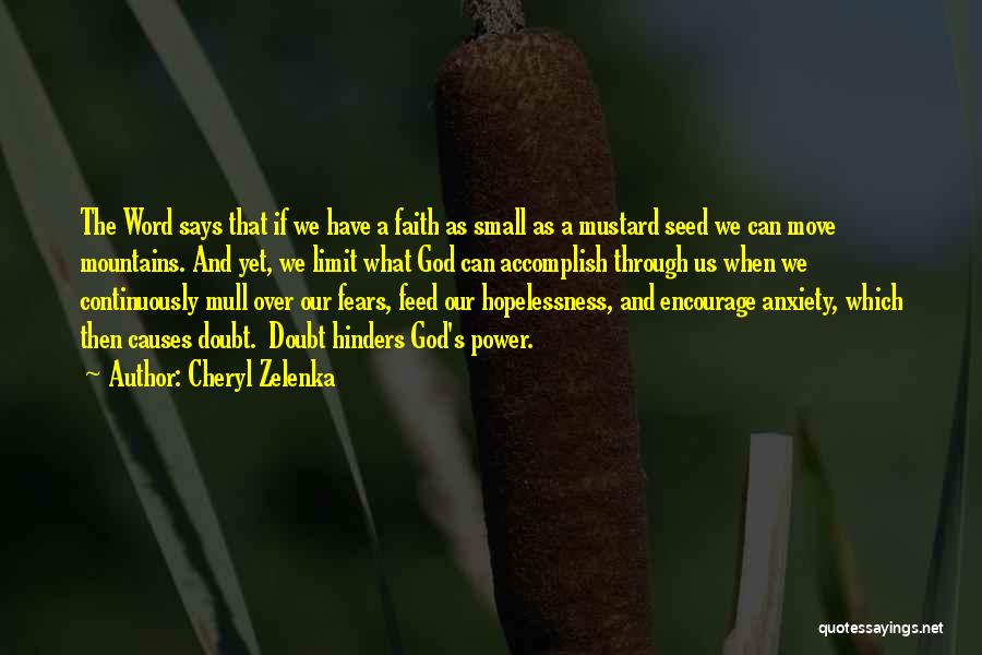 A Mustard Seed Quotes By Cheryl Zelenka