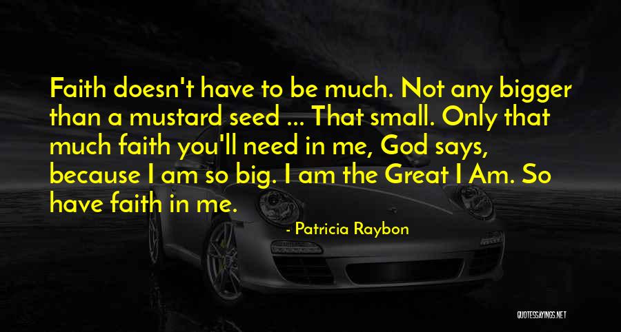 A Mustard Seed Quotes By Patricia Raybon