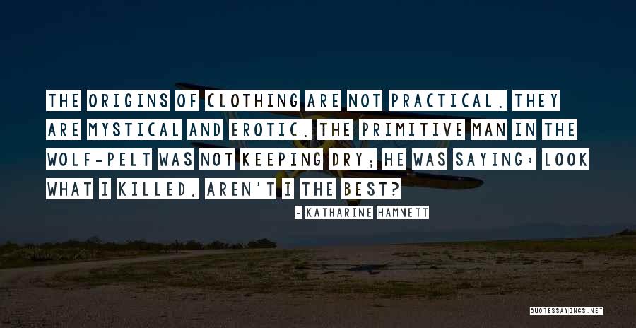 A Mystical Look Quotes By Katharine Hamnett A Mystical Look Quotes By Katharine Hamnett