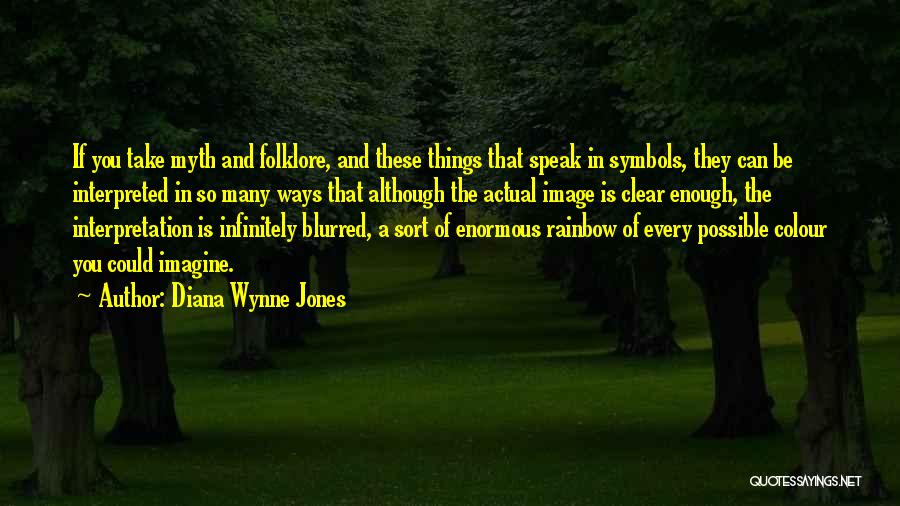 A Myth Quotes By Diana Wynne Jones