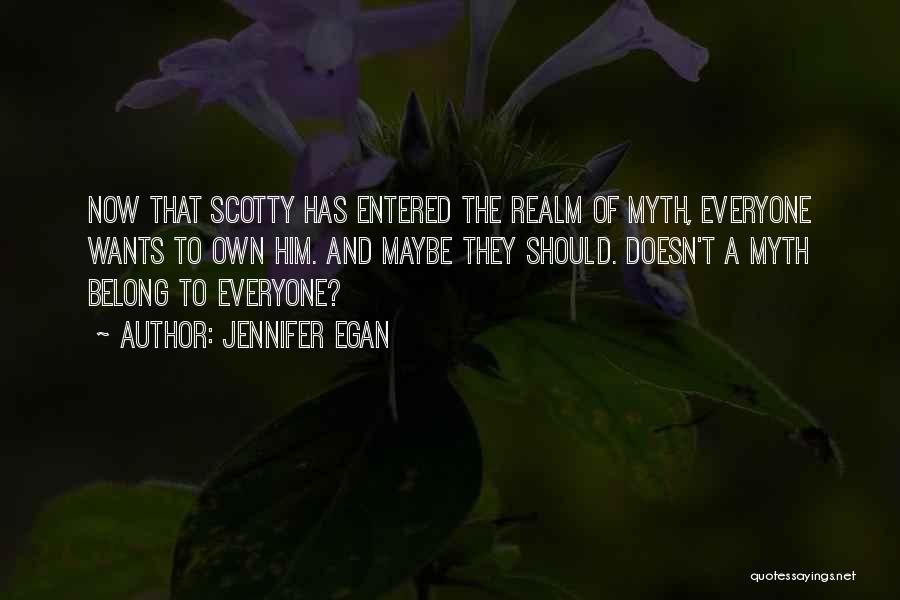 A Myth Quotes By Jennifer Egan