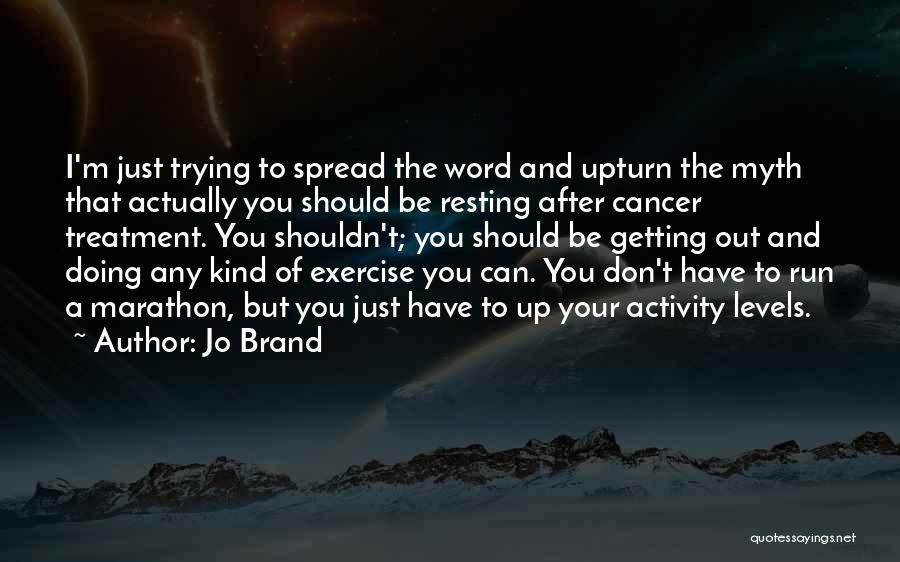 A Myth Quotes By Jo Brand