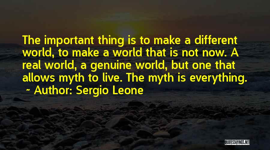 A Myth Quotes By Sergio Leone