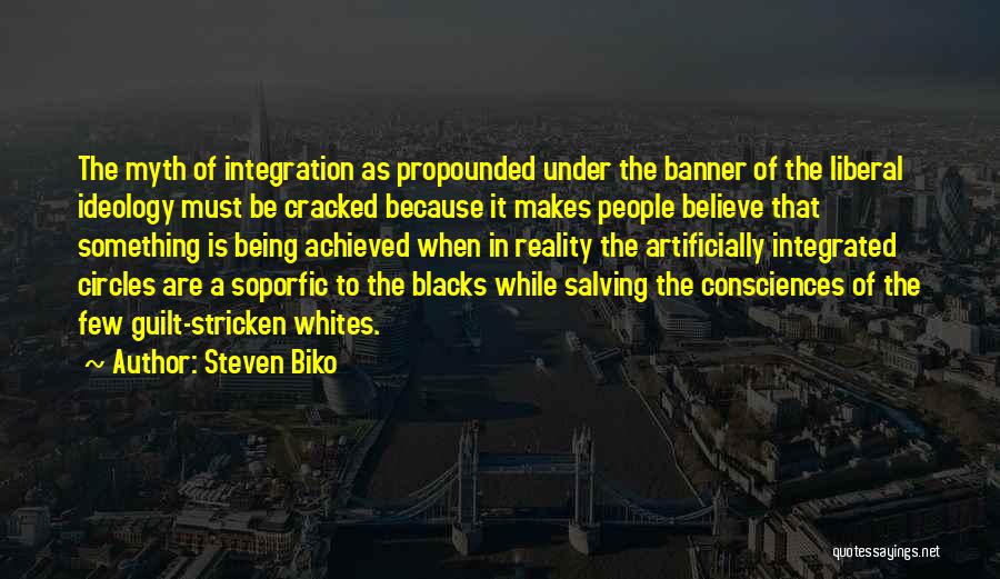 A Myth Quotes By Steven Biko