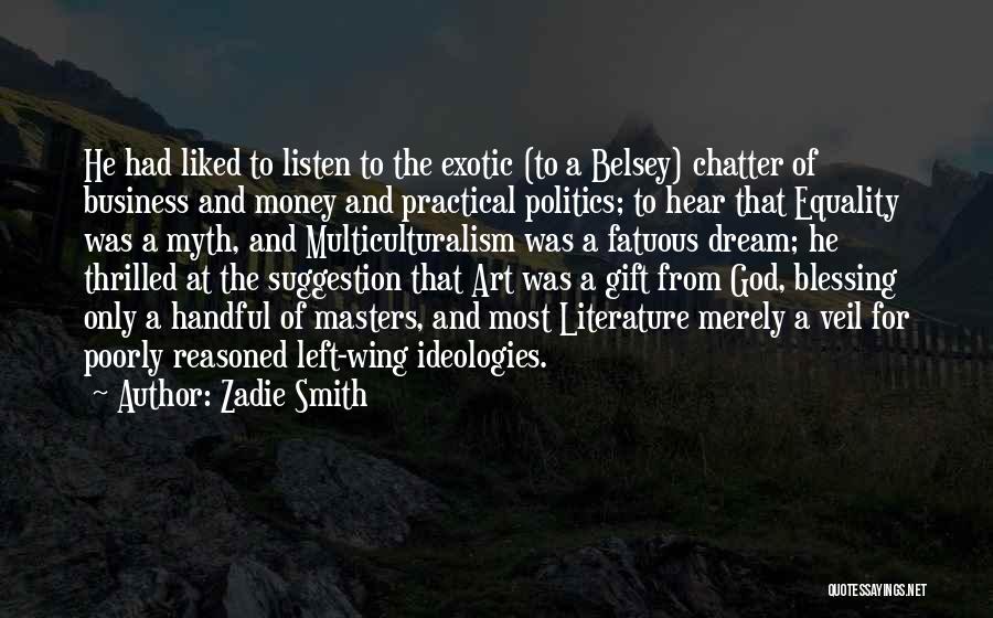 A Myth Quotes By Zadie Smith