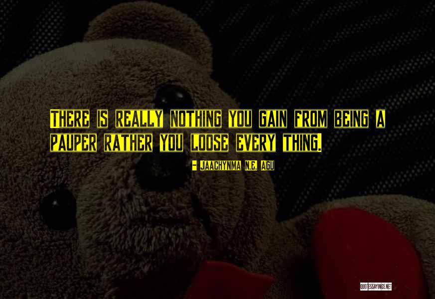 A N E Quotes By Jaachynma N.E. Agu A N E Quotes By Jaachynma N.E. Agu