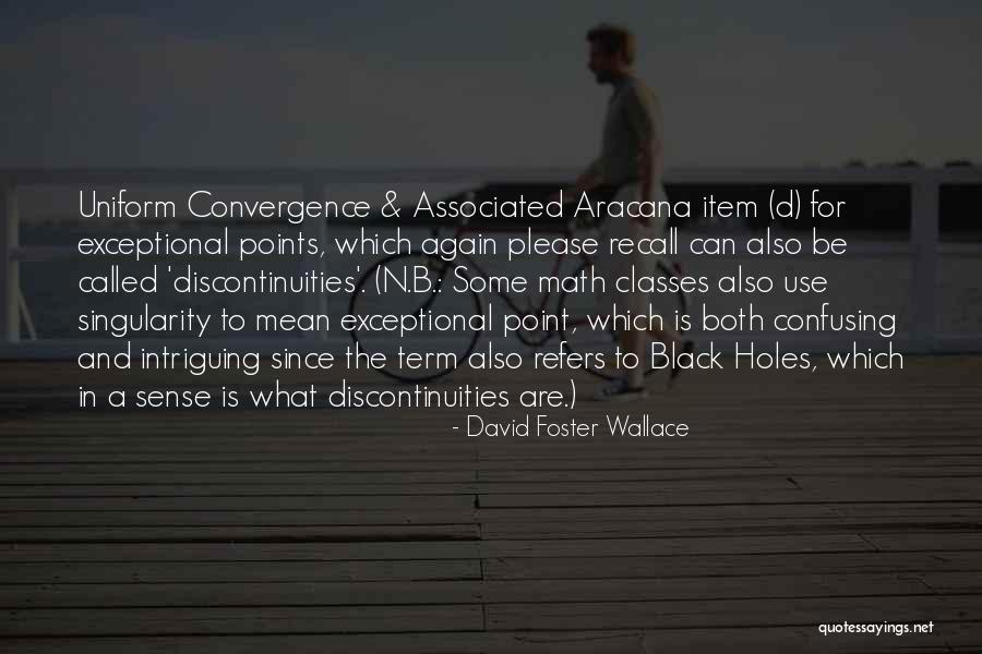 A N Quotes By David Foster Wallace