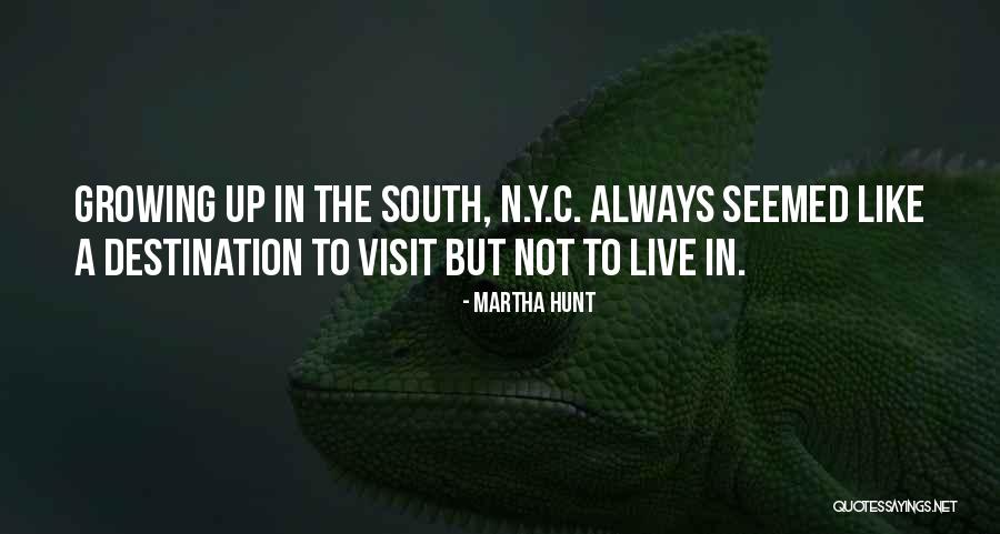 A N Quotes By Martha Hunt