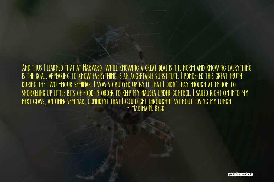 A N Quotes By Martha N. Beck