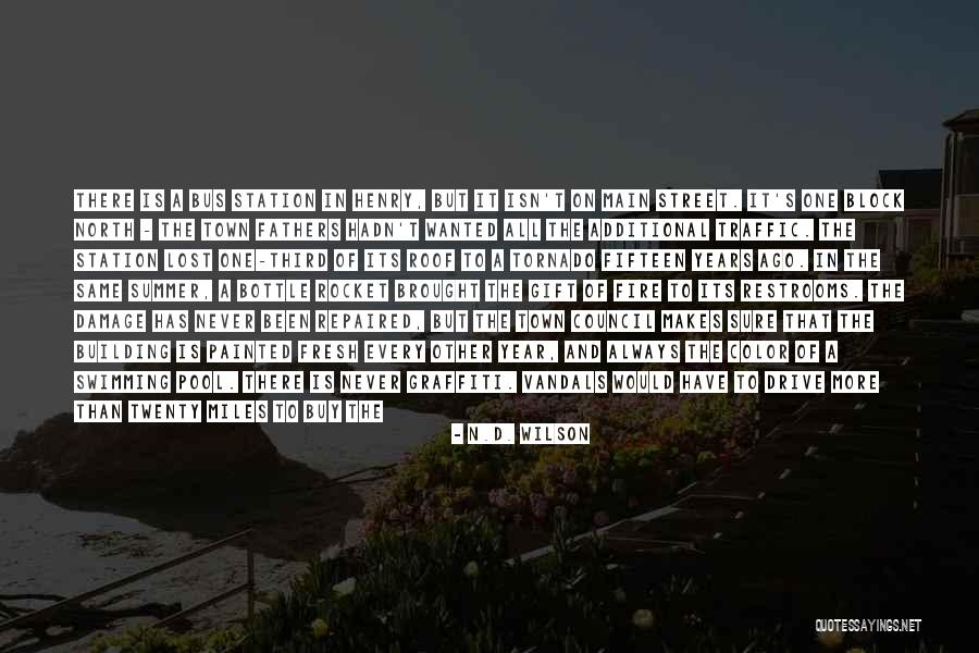A N Quotes By N.D. Wilson
