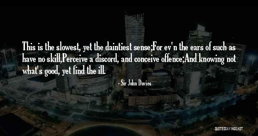 A N Quotes By Sir John Davies