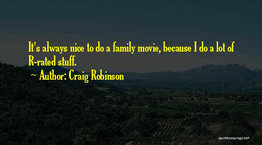 A.n.r. Robinson Quotes By Craig Robinson