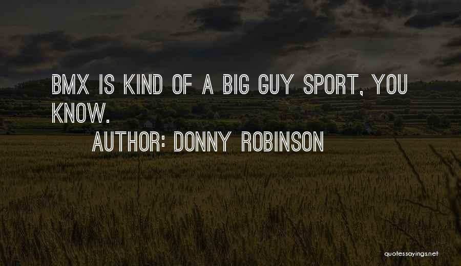 A.n.r. Robinson Quotes By Donny Robinson