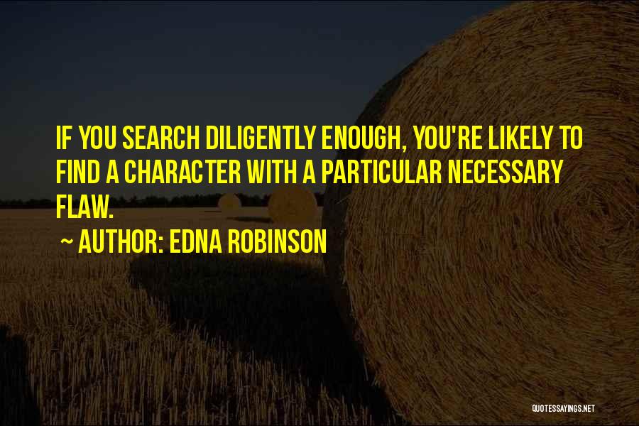 A.n.r. Robinson Quotes By Edna Robinson