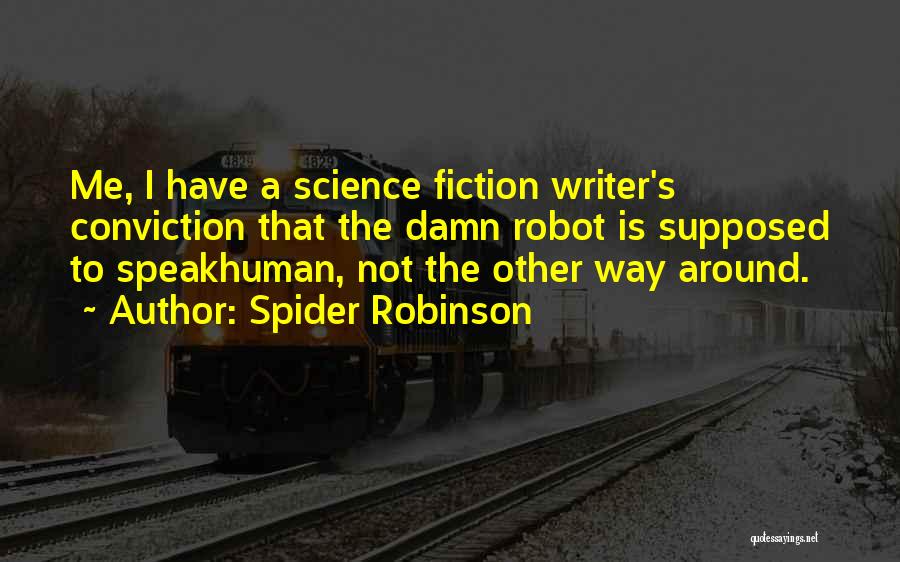 A.n.r. Robinson Quotes By Spider Robinson