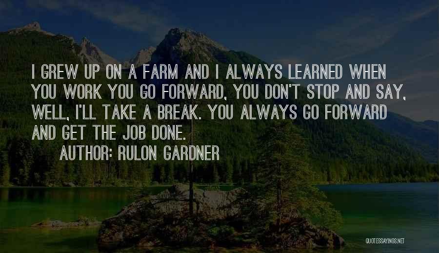 A.n.t Farm Quotes By Rulon Gardner