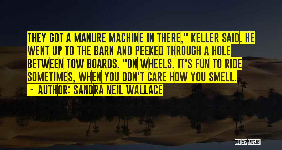 A.n.t Farm Quotes By Sandra Neil Wallace