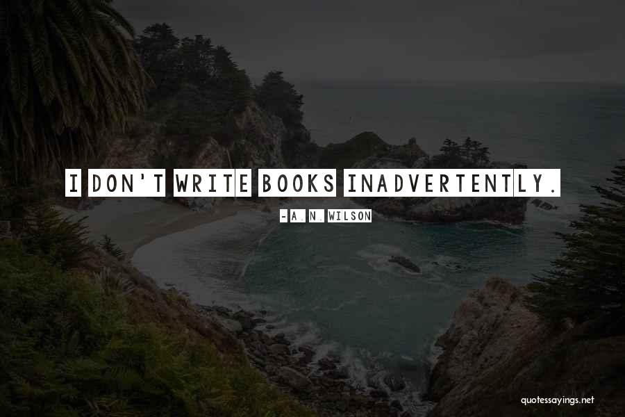 A. N. Wilson Quotes 1835707 A. N. Wilson Quotes 1835707