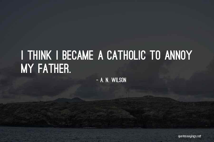 A. N. Wilson Quotes 2257359