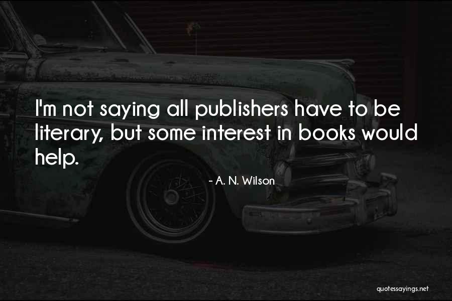 A. N. Wilson Quotes 440431