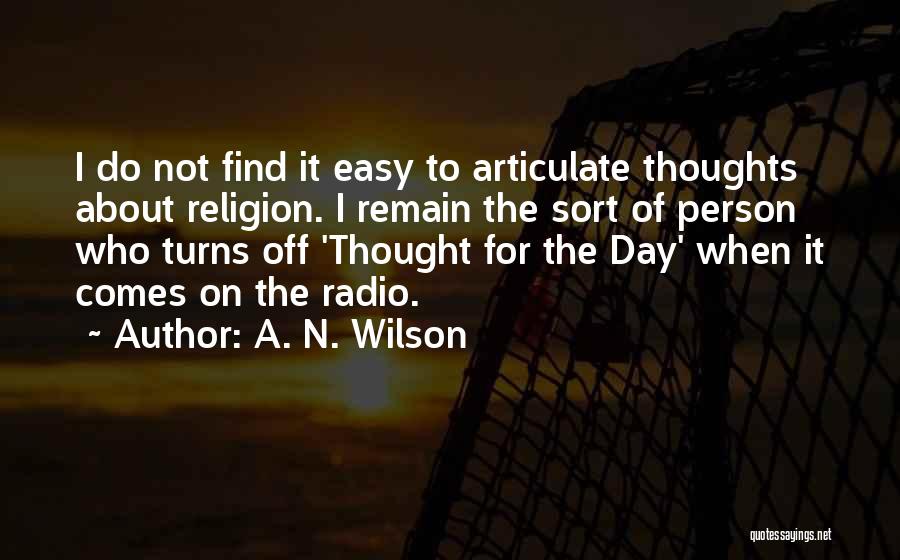 A. N. Wilson Quotes 778953