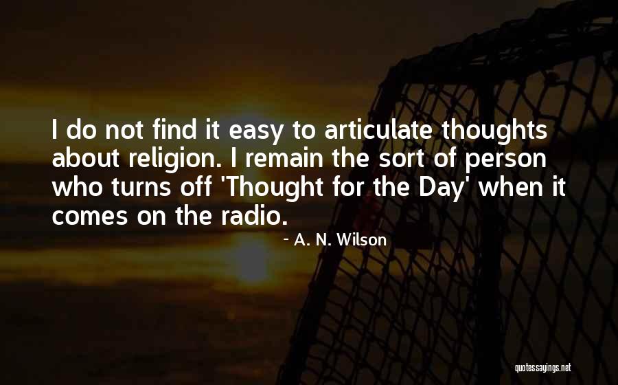 A. N. Wilson Quotes 778953 A. N. Wilson Quotes 778953