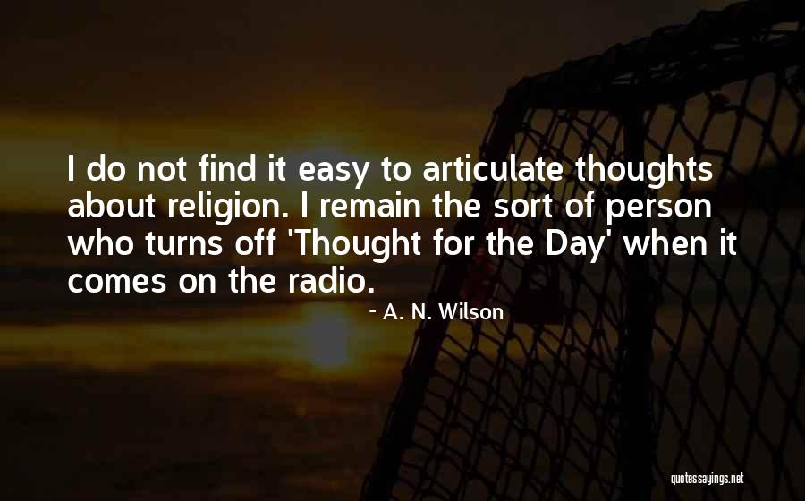 A. N. Wilson Quotes 778953