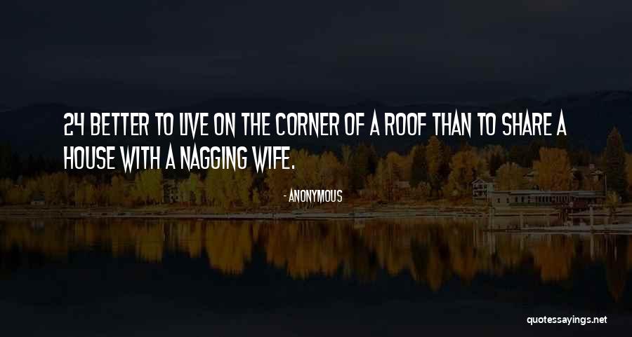 A Nagging Wife Quotes By Anonymous