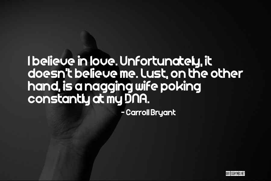 A Nagging Wife Quotes By Carroll Bryant