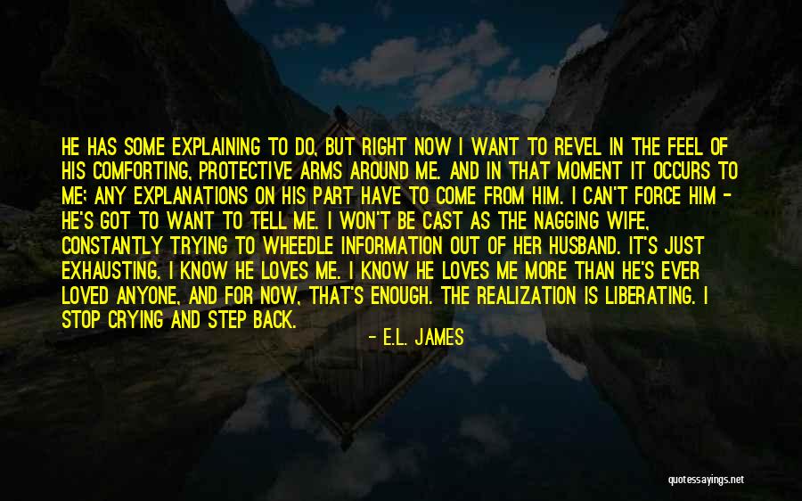 A Nagging Wife Quotes By E.L. James A Nagging Wife Quotes By E.L. James