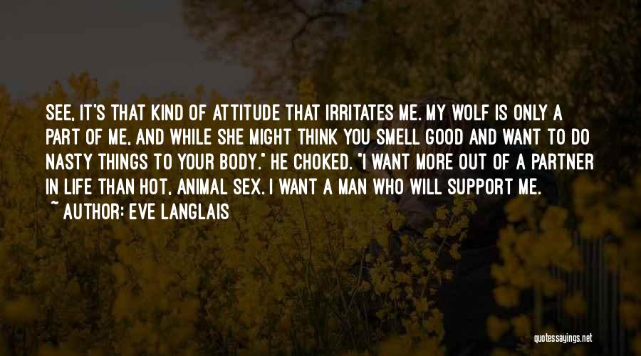 A Nasty Attitude Quotes By Eve Langlais