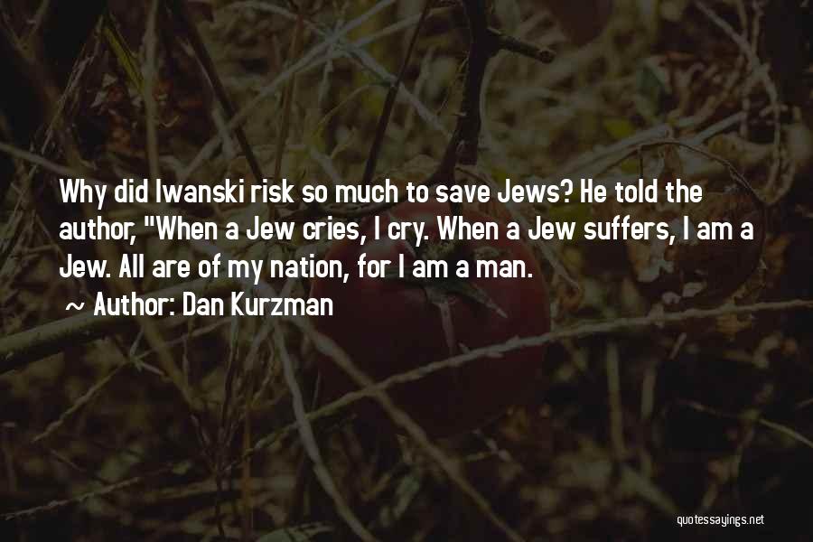 A Nation At Risk Quotes By Dan Kurzman