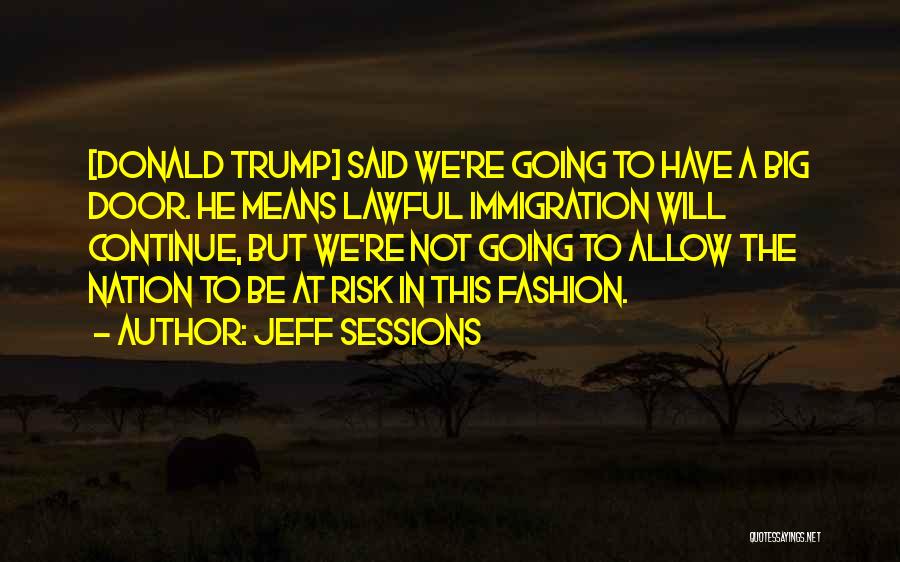 A Nation At Risk Quotes By Jeff Sessions