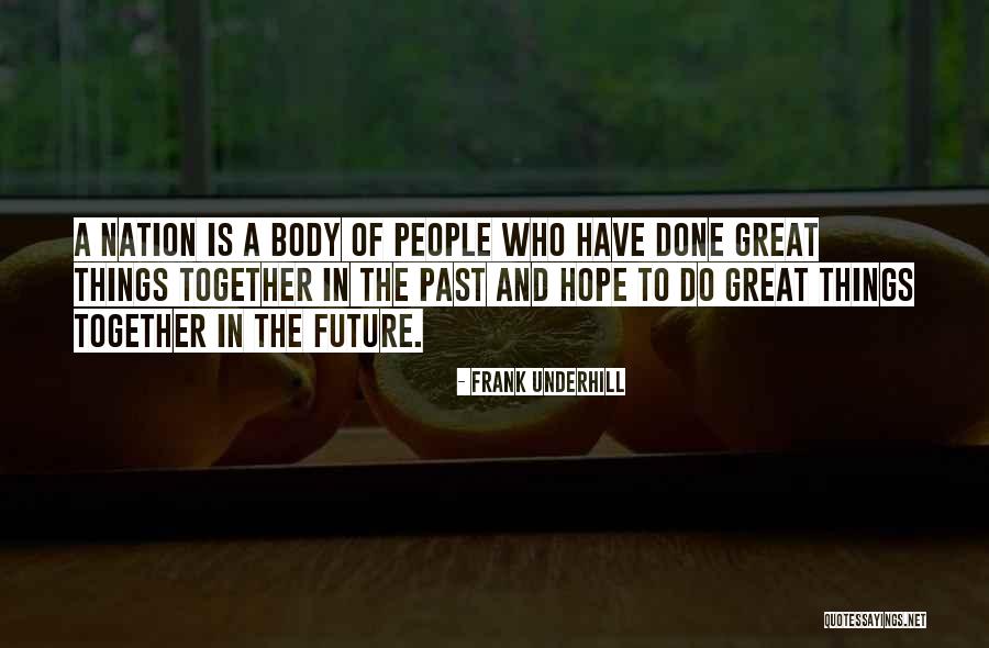 A Nation Quotes By Frank Underhill A Nation Quotes By Frank Underhill