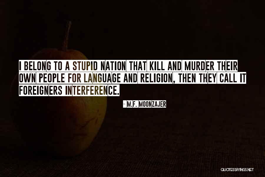 A Nation Quotes By M.F. Moonzajer A Nation Quotes By M.F. Moonzajer