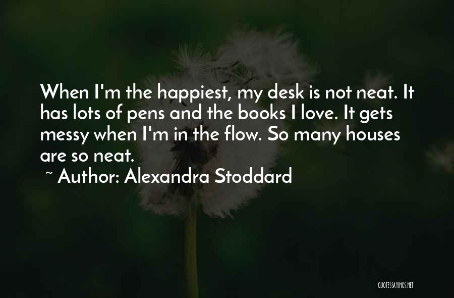 A Neat Desk Quotes By Alexandra Stoddard
