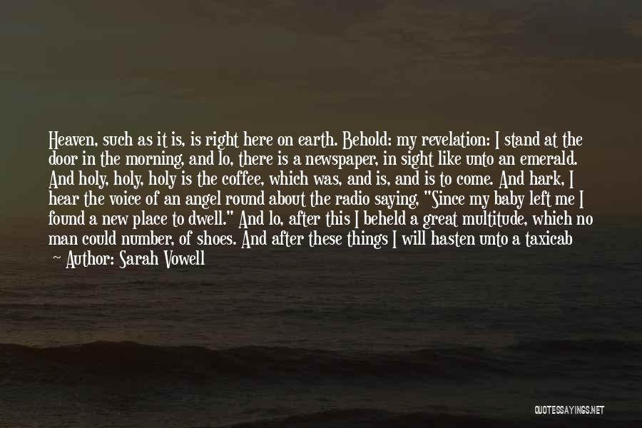 A New Angel In Heaven Quotes By Sarah Vowell