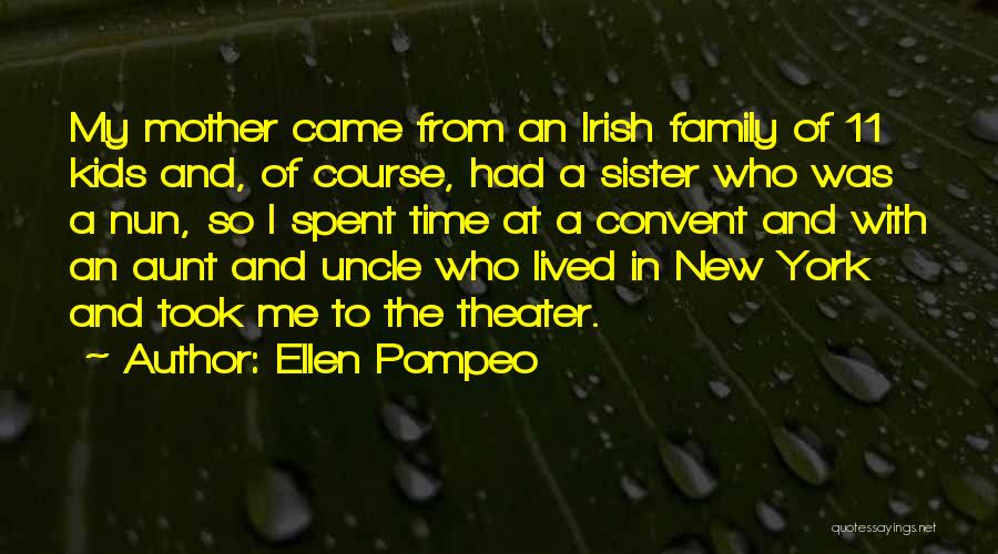 A New Aunt Quotes By Ellen Pompeo