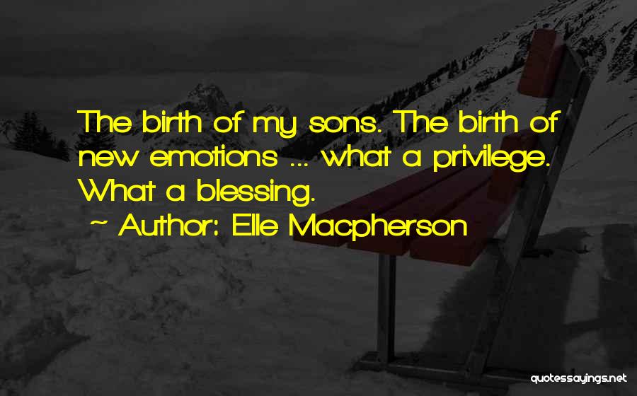 A New Baby Blessing Quotes By Elle Macpherson